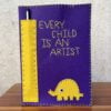 Purple_Every child is an Artist_felt bookcover